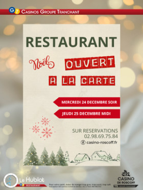 OUVERTURE DU RESTAURANT LE 24 ET 25 DECEMBRE