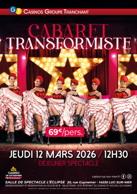 DEJEUNER SPECTACLE "CABARET TRANSFORMISTE"