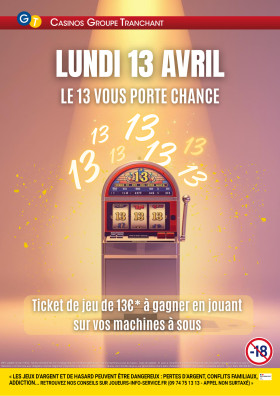 ET SI LE 13 VOUS PORTEZ CHANCE ?