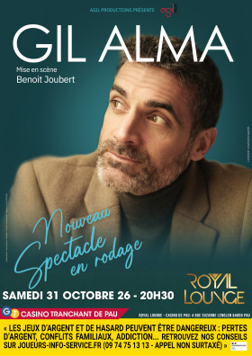 GIL ALMA - NOUVEAU SPECTACLE EN RODAGE
